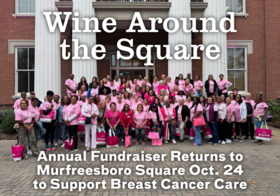 Wine Around the Square Returns to Murfreesboro Square Oct. 24 to Support Local Breast Cancer Care